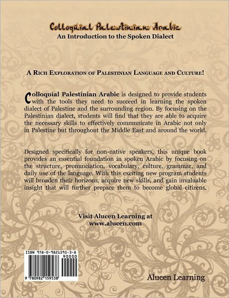 Colloquial Palestinian Arabic: An Introduction to the Spoken Dialect - Nasser M Isleem - Bøker - Alucen Learning - 9780982159538 - 15. april 2010