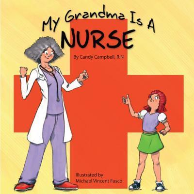 Cover for Candy Campbell · My Grandma Is a Nurse (Paperback Book) (2013)