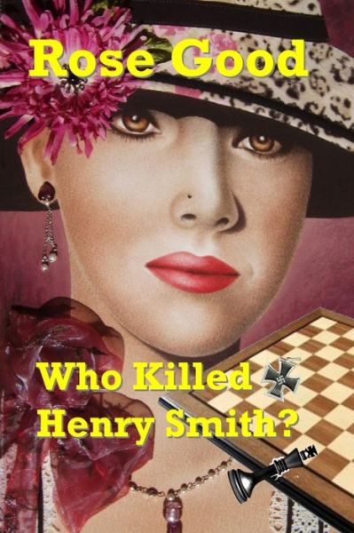 Cover for Rose Good · Who Killed Henry Smith? (Paperback Book) (2014)