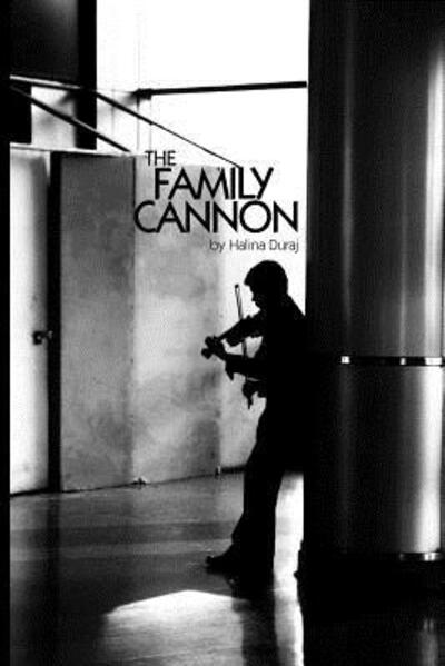 Cover for Halina Duraj · The Family Cannon (Paperback Book) (2014)