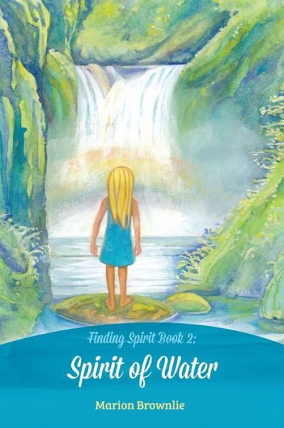 Cover for Marion Brownlie · Spirit of Water - Finding Spirit (Paperback Book) (2014)