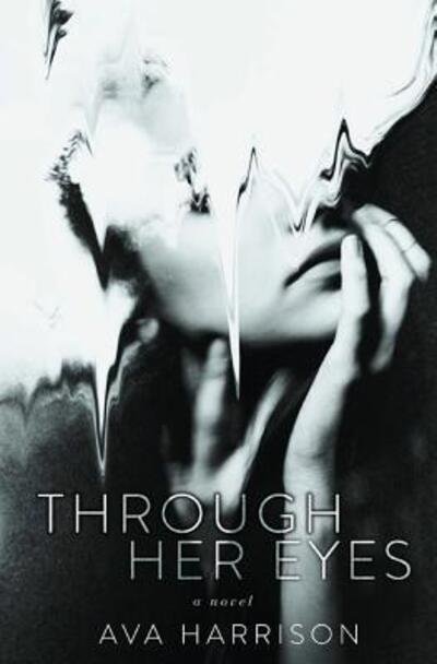 Cover for Ava Harrison · Through Her Eyes (Paperback Book) (2016)