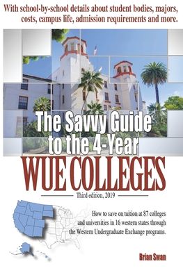 The Savvy Guide to the 4-Year WUE Colleges - Brian Swan - Livros - Blurb - 9780997773538 - 23 de julho de 2025