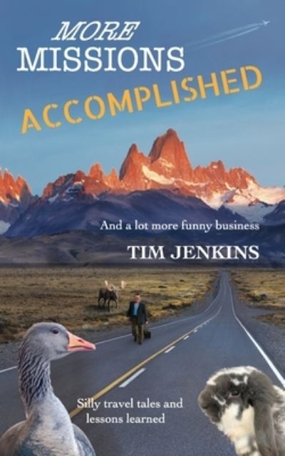 Cover for Tim Jenkins · More Missions Accomplished : And a lot more funny business (Paperback Book) (2018)