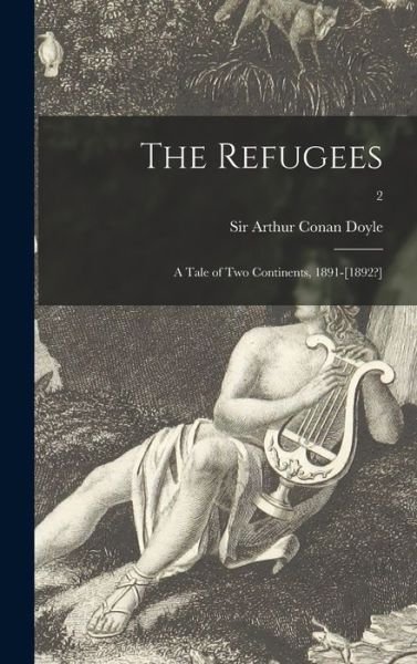 Cover for Sir Arthur Conan Doyle · The Refugees (Inbunden Bok) (2021)