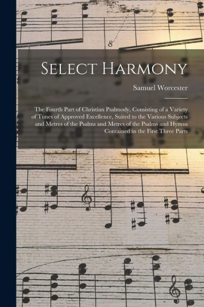 Cover for Samuel 1770-1821 Worcester · Select Harmony (Paperback Book) (2021)