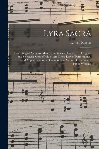 Cover for Lowell 1792-1872 Mason · Lyra Sacra (Paperback Book) (2021)