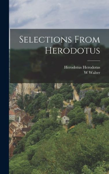 Cover for Herodotus Herodotus · Selections from Herodotus (Book) (2022)