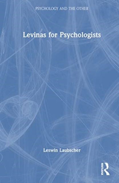 Cover for Laubscher, Leswin (Duquesne University, USA) · Levinas for Psychologists - Psychology and the Other (Hardcover bog) (2023)