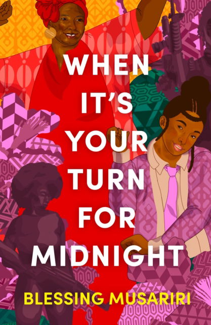 When It's Your Turn For Midnight - Blessing Musariri - Książki - Bloomsbury Publishing PLC - 9781035902538 - 7 listopada 2024