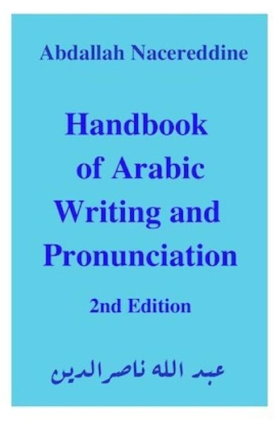 Cover for Abdallah Nacereddine · Handbook of Arabic Writing and Pronunciation (Paperback Book) (2019)