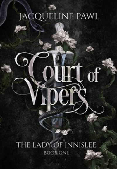 Cover for Jacqueline Pawl · Court of Vipers - The Lady of Innislee (Hardcover Book) (2022)