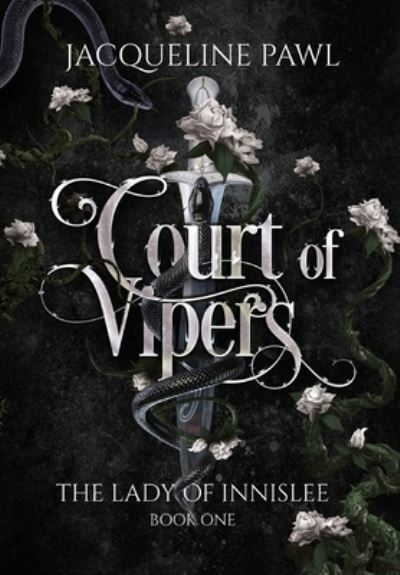 Court of Vipers - The Lady of Innislee - Jacqueline Pawl - Books - IngramSpark - 9781087888538 - August 11, 2022