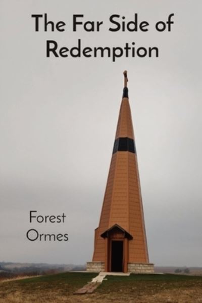 Cover for Forest Arthur Ormes · Far Side of Redemption (Book) (2022)