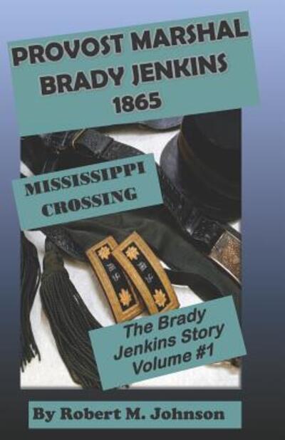 Cover for Robert M Johnson · Provost Marshal Brady Jenkins 1865 (Paperback Book) (2019)