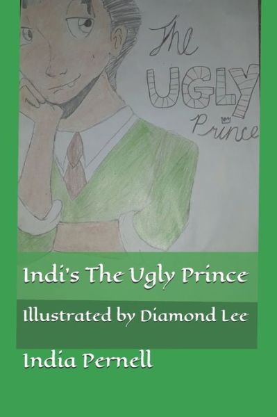 Cover for India J Pernell · Indi's The Ugly Prince (Paperback Book) (2019)