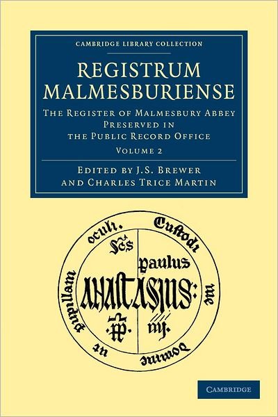 Cover for J S Brewer · Registrum Malmesburiense: The Register of Malmesbury Abbey Preserved in the Public Record Office - Registrum Malmesburiense 2 Volume Set (Paperback Book) (2012)