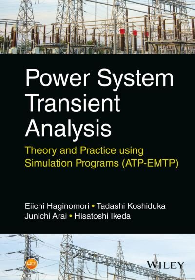 Cover for Eiichi Haginomori · Power System Transient Analysis: Theory and Practice using Simulation Programs (ATP-EMTP) (Hardcover Book) (2016)