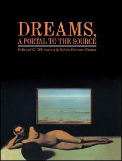 Dreams, A Portal to the Source - Edward C. Whitmont - Books - Taylor & Francis Ltd - 9781138834538 - May 21, 2015