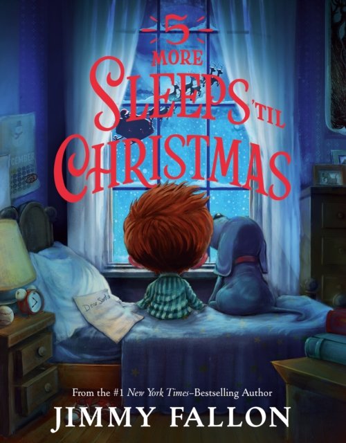 Cover for Jimmy Fallon · 5 More Sleeps 'Til Christmas (Inbunden Bok) (2024)