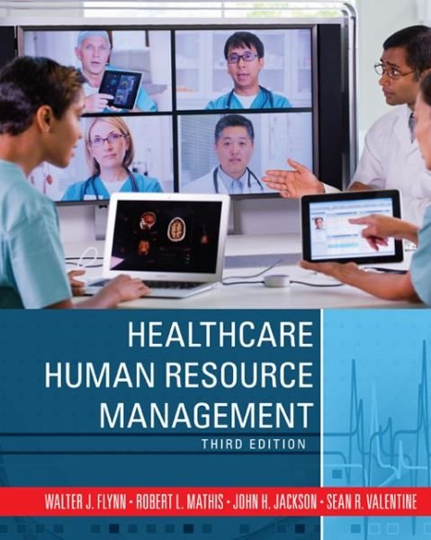 Cover for Mathis, Robert L. (University of Nebraska at Omaha) · Healthcare Human Resource Management (Hardcover Book) (2015)