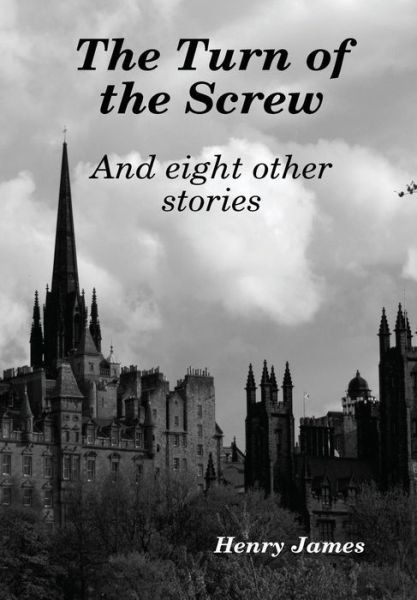 The Turn of the Screw - Henry James - Bøger - Lulu.com - 9781304998538 - 11. november 2014