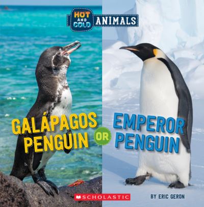 Cover for Eric Geron · Galapagos Penguin or Emperor Penguin (Wild World: Hot and Cold Animals) - Hot and Cold Animals (Taschenbuch) (2022)