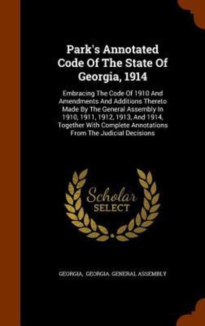 Cover for Georgia · Park's Annotated Code Of The State Of Georgia, 1914 (Inbunden Bok) (2015)