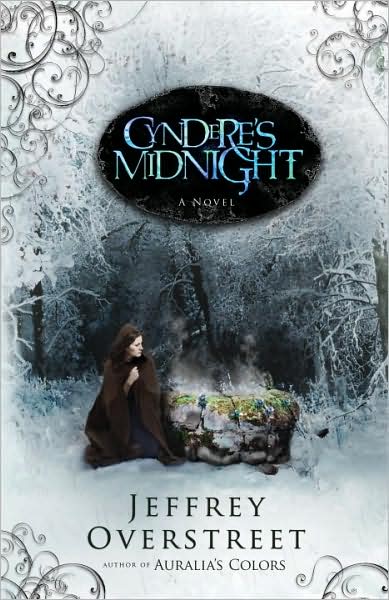 Cover for Jeffrey Overstreet · Cyndere's Midnight: A Novel - Auralia Thread Series (Paperback Book) (2008)