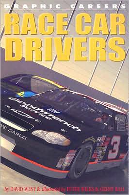 Race Car Drivers (Graphic Careers) - David West - Książki - Rosen Publishing Group - 9781404214538 - 30 stycznia 2008