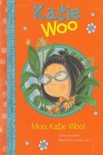 Cover for Fran Manushkin · Moo, Katie Woo! (Hardcover Book) (2013)