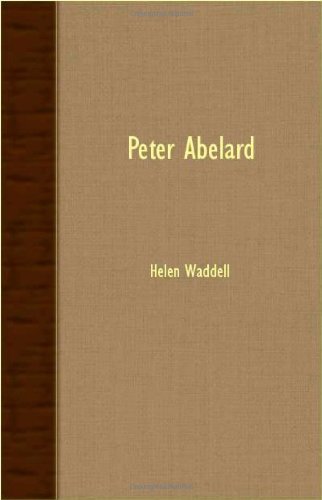 Peter Abelard - Helen Waddell - Livros - Read Books - 9781406744538 - 15 de março de 2007