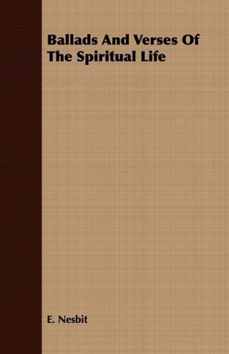 Cover for E. Nesbit · Ballads and Verses of the Spiritual Life (Paperback Book) (2008)