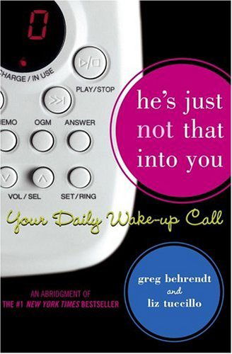 Cover for Greg Behrendt · He's Just Not That Into You: Your Daily Wake-Up Call (Paperback Book) [Abridged edition] (2005)