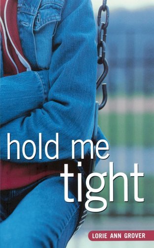 Cover for Lorie Ann Grover · Hold Me Tight (Taschenbuch) (2007)