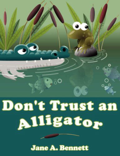 Cover for Jane Bennett · Don't Trust an Alligator (Paperback Book) (2007)