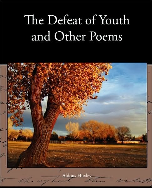 Cover for Aldous Huxley · The Defeat of Youth and Other Poems (Paperback Bog) (2010)