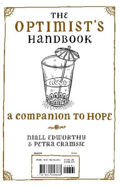 The Optimist's / Pessimist's Handbook: a Companion to Hope / Despair - Petra Cramsie - Books - Free Press - 9781439159538 - November 10, 2009