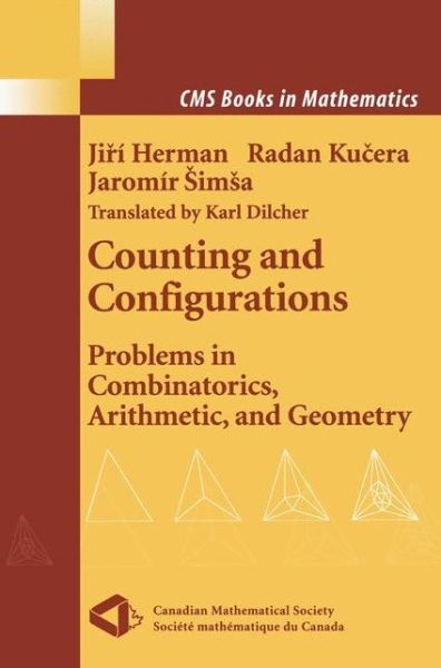 Cover for Jiri Herman · Counting and Configurations: Problems in Combinatorics, Arithmetic, and Geometry - CMS Books in Mathematics (Paperback Book) [Softcover reprint of hardcover 1st ed. 2003 edition] (2010)