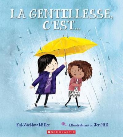 Cover for Pat Zietlow Miller · La Gentillesse c'Est... (Taschenbuch) (2019)