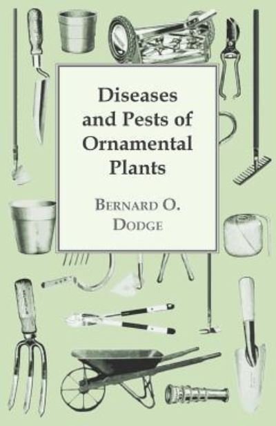 Cover for Bernard O Dodge · Diseases and Pests of Ornamental Plants (Paperback Book) (2011)