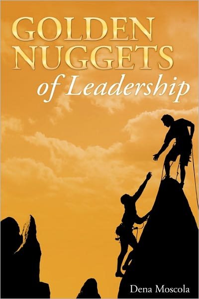 Cover for Dena Moscola · Golden Nuggets of Leadership (Taschenbuch) (2010)