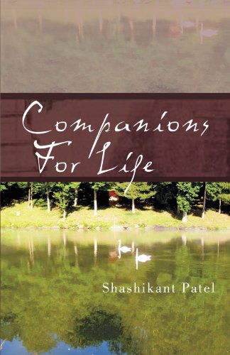 Shashikant Patel · Companions for Life (Paperback Book) (2011)