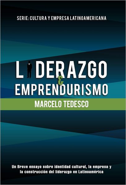 Cover for Marcelo Tedesco · Liderazgo Y Emprendurismo: Serie: Cultura Y Empresa Latinoamericana (Hardcover Book) [Spanish edition] (2012)