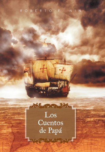 Cover for Roberto F. Nin · Los Cuentos De Papa (Hardcover Book) [Spanish edition] (2013)