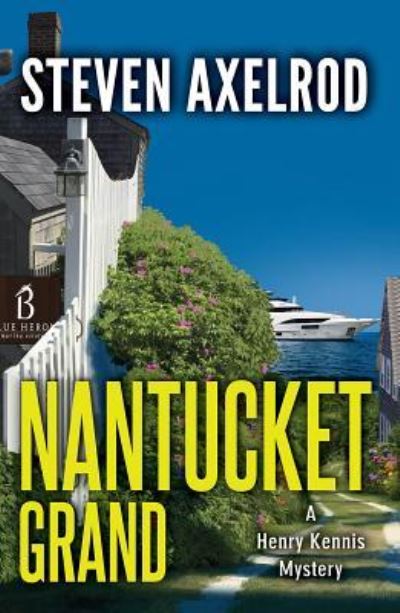 Cover for Steven Axelrod · Nantucket grand (Book) [First edition. edition] (2016)