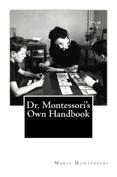 Cover for Maria Montessori · Dr. Montessori's Own Handbook (Paperback Book) (2012)