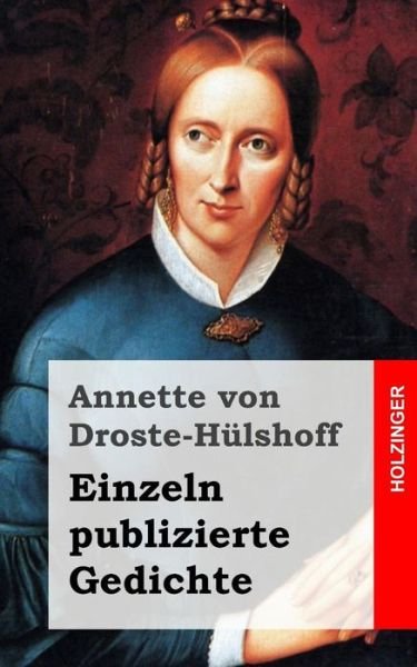 Cover for Annette Von Droste-hulshoff · Einzeln Publizierte Gedichte (Pocketbok) (2013)