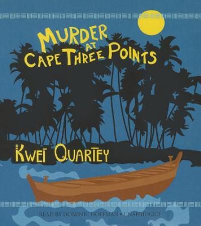 Cover for Kwei Quartey · Murder at Cape Three Points (CD) (2014)