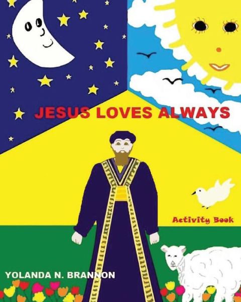 Cover for Yolanda N. Brannon Psy.d. · Jesus Loves Always Activity Book (Paperback Book) (2013)